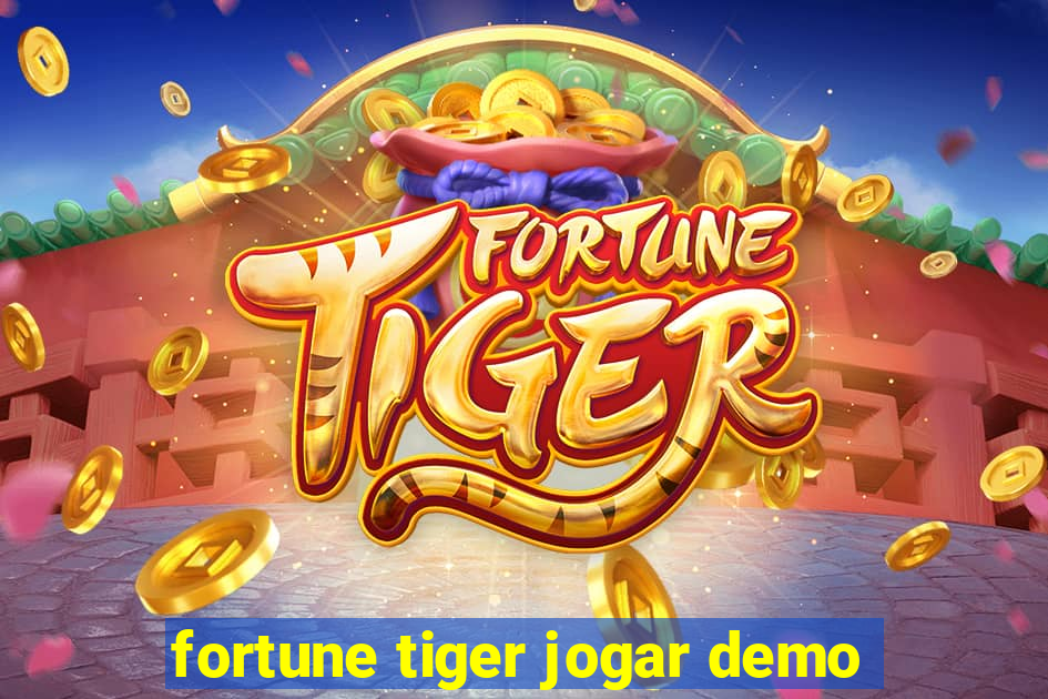 fortune tiger jogar demo