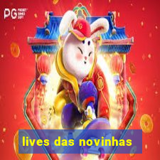 lives das novinhas