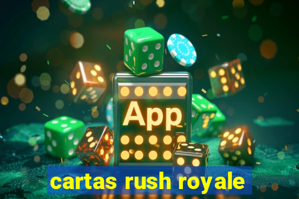 cartas rush royale