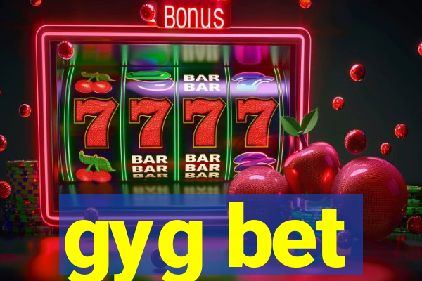 gyg bet