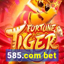 585.com bet