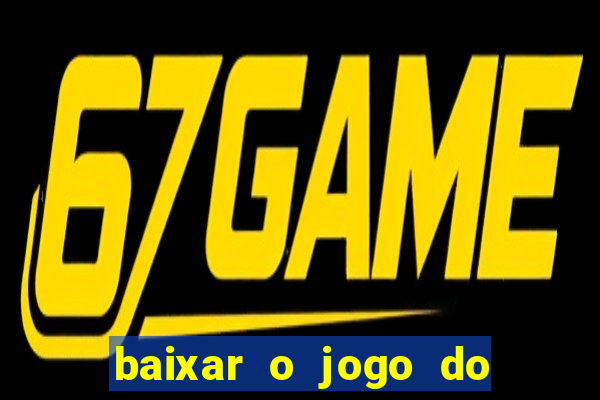 baixar o jogo do tigre 777