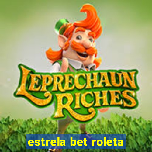 estrela bet roleta