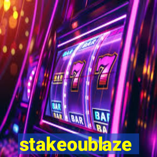 stakeoublaze