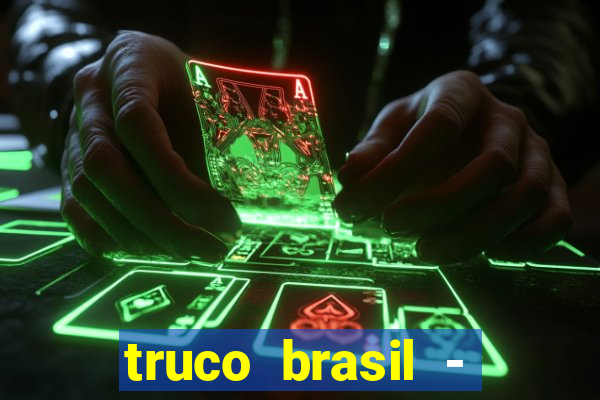 truco brasil - truco online