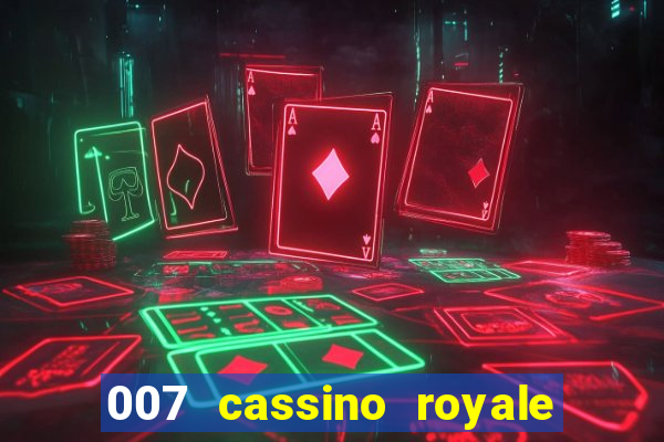 007 cassino royale filme completo dublado youtube