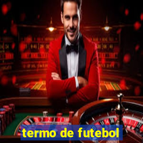 termo de futebol