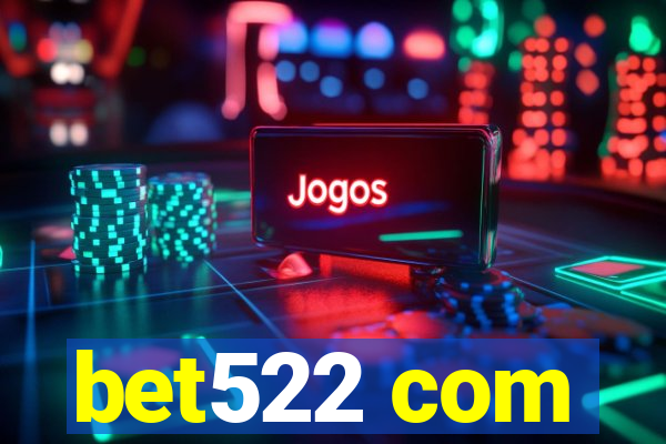 bet522 com