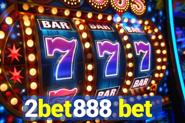 2bet888 bet