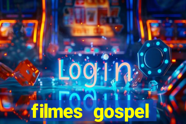 filmes gospel baseadas em fatos reais emocionantes