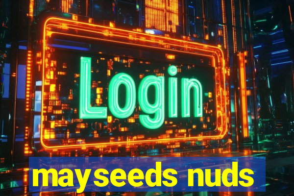 mayseeds nuds