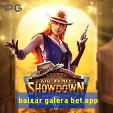 baixar galera bet app