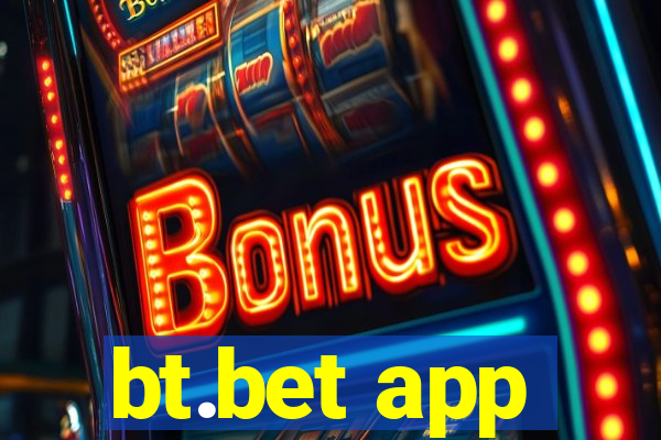 bt.bet app