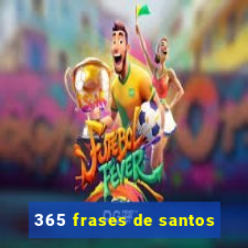 365 frases de santos