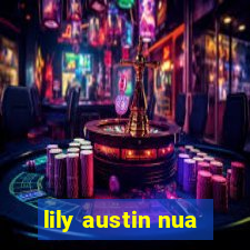 lily austin nua