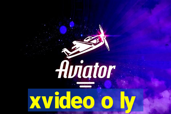 xvideo o ly