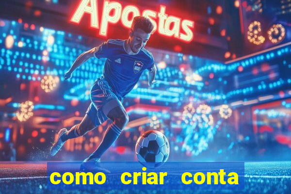 como criar conta nova em plataforma de jogos