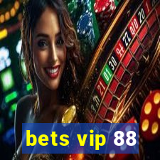 bets vip 88