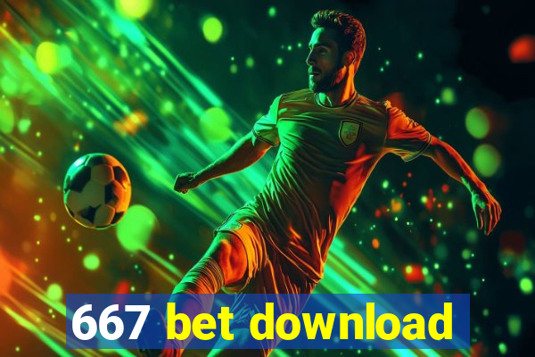 667 bet download