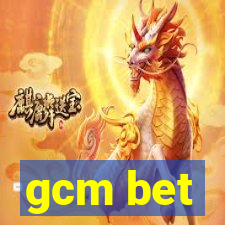 gcm bet