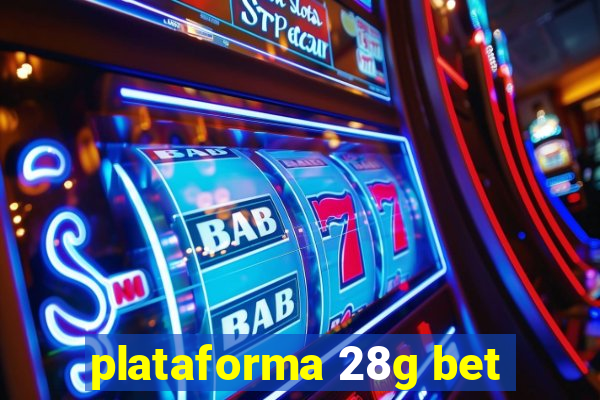 plataforma 28g bet