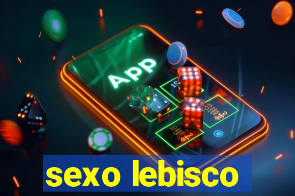 sexo lebisco