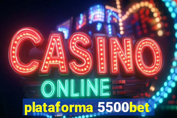 plataforma 5500bet