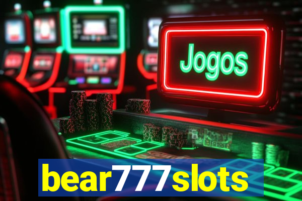 bear777slots