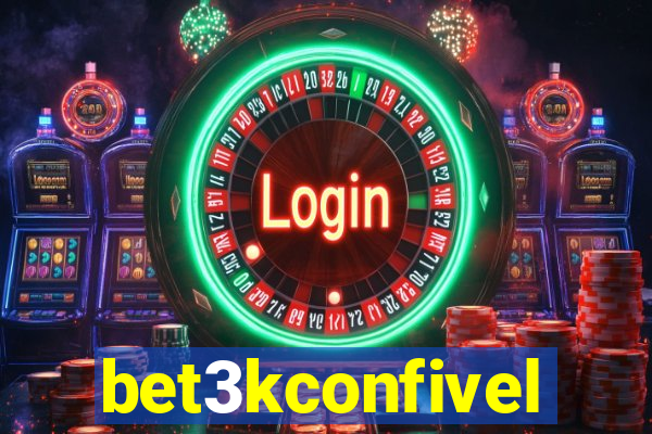 bet3kconfivel