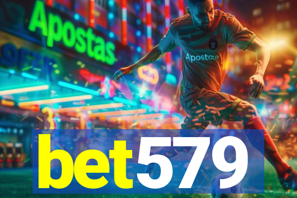 bet579