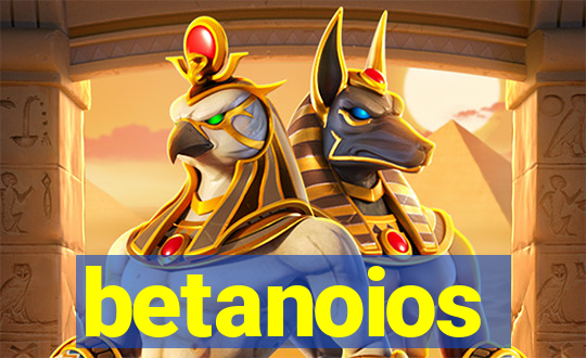 betanoios