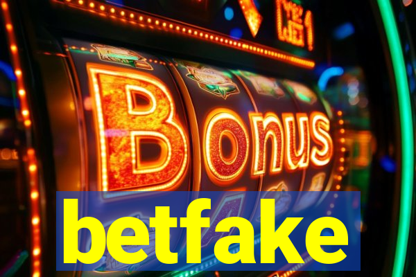 betfake