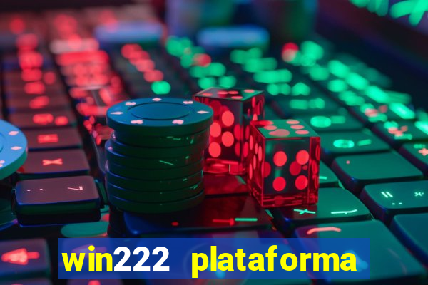 win222 plataforma de jogos