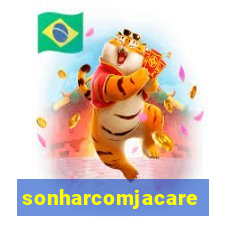 sonharcomjacare