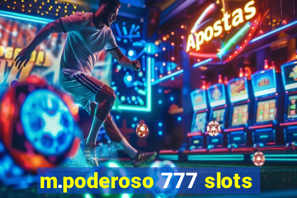 m.poderoso 777 slots