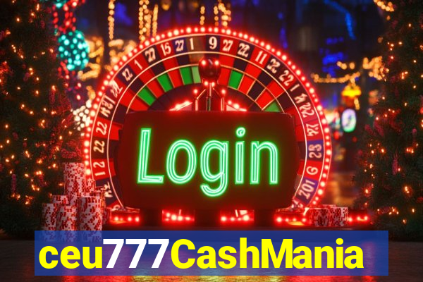 ceu777CashMania