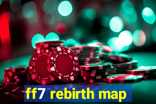 ff7 rebirth map