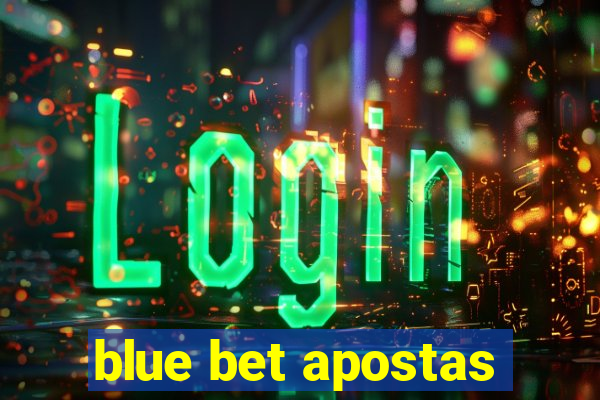 blue bet apostas