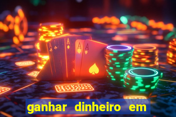 ganhar dinheiro em dolar jogando