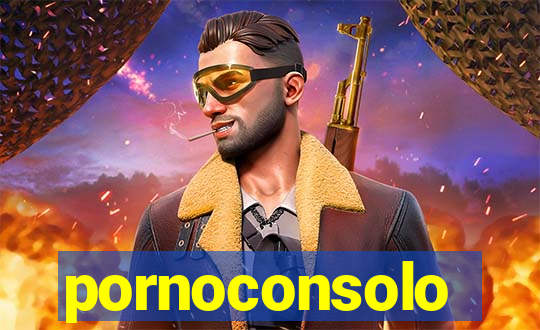 pornoconsolo