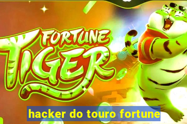 hacker do touro fortune