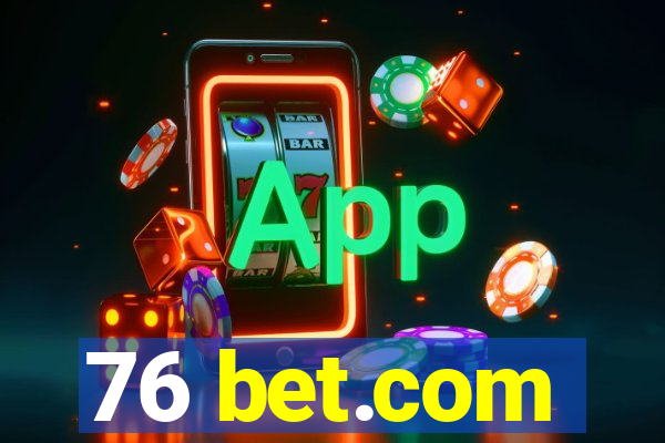 76 bet.com