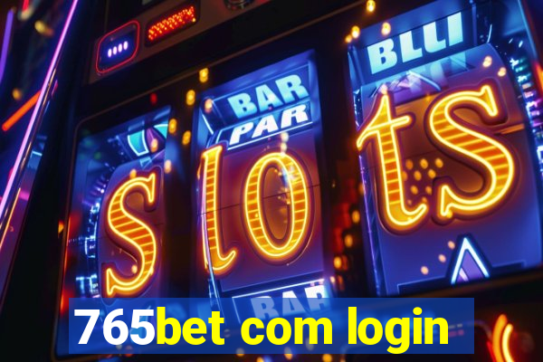 765bet com login