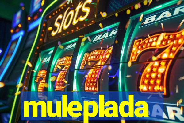 muleplada