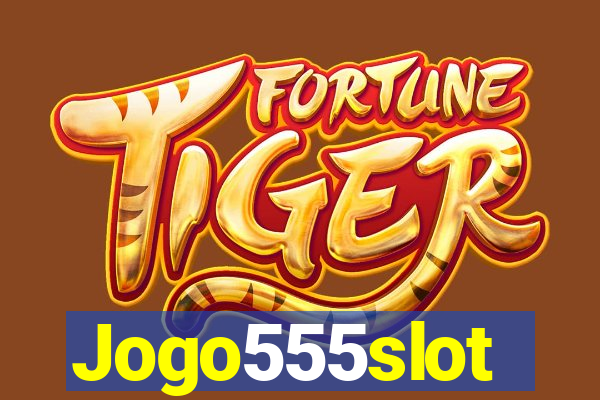 Jogo555slot