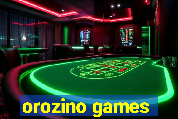 orozino games