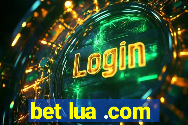 bet lua .com