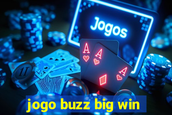 jogo buzz big win