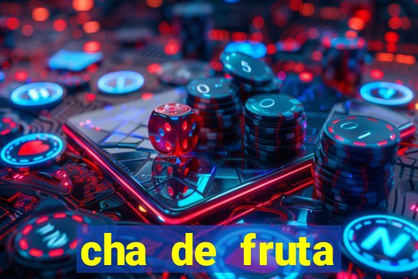 cha de fruta estrela stardew valley id stardew valley