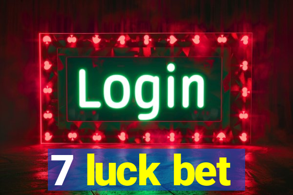 7 luck bet